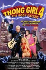 Watch Thong Girl 4: The Body Electric Vidbull