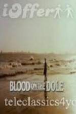 Watch Blood on the Dole Vidbull