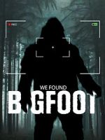Watch We Found Bigfoot Vidbull
