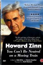 Watch Howard Zinn - You Can't Be Neutral on a Moving Train Vidbull