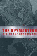 Watch Spymasters: CIA in the Crosshairs Vidbull