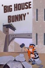 Watch Big House Bunny (Short 1950) Vidbull