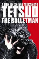 Watch Tetsuo The Bullet Man Vidbull