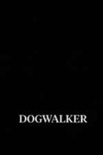 Watch Dogwalker Vidbull