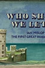 Watch Who Should We Let In? Ian Hislop on the First Great Immigration Row Vidbull
