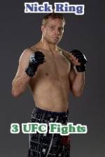 Watch Nick Ring 3 UFC Fights Vidbull