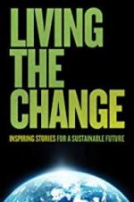 Watch Living the Change: Inspiring Stories for a Sustainable Future Vidbull