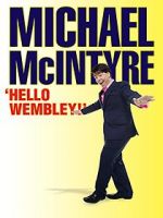 Watch Michael McIntyre: Hello Wembley! Vidbull