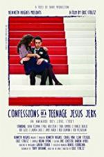 Watch Confessions of a Teenage Jesus Jerk Vidbull