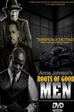 Watch Roots of Good Men Vidbull