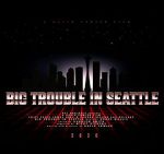 Watch Big Trouble In Seattle Vidbull
