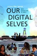 Watch Our Digital Selves Vidbull
