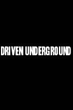 Watch Driven Underground Vidbull