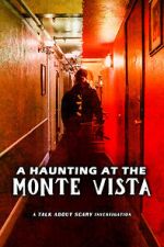 Watch A Haunting at the Monte Vista Vidbull