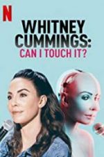 Watch Whitney Cummings: Can I Touch It? Vidbull