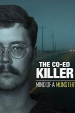 Watch The Co-Ed Killer: Mind of a Monster (TV Special 2021) Vidbull