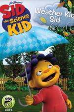 Watch Sid the Science Kid Weather Kid Sid Vidbull