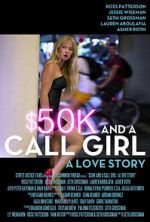 Watch $50K and a Call Girl: A Love Story Vidbull