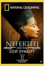 Watch National Geographic Nefertiti and the Lost Dynasty Vidbull