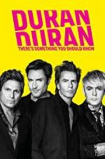 Watch Duran Duran: There\'s Something You Should Know Vidbull