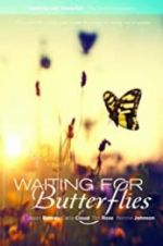 Watch Waiting for Butterflies Vidbull
