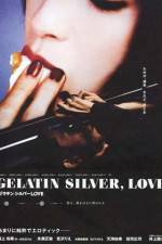 Watch Gelatin Silver Love Vidbull