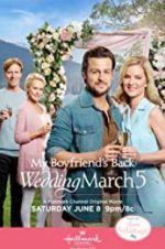 Watch Wedding March 5: My Boyfriend\'s Back Vidbull