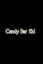 Watch Candy Bar Kid Vidbull