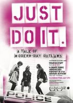 Watch Just Do It: A Tale of Modern-day Outlaws Vidbull