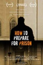 Watch How to Prepare For Prison Vidbull
