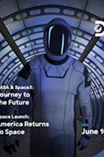 Watch NASA & SpaceX: Journey to the Future Vidbull