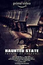 Watch Haunted State: Theatre of Shadows Vidbull