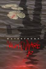 Watch Waterfront Nightmare Vidbull