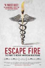 Watch Escape Fire The Fight to Rescue American Healthcare Vidbull
