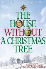 Watch The House Without a Christmas Tree Vidbull