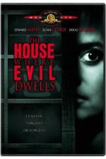Watch The House Where Evil Dwells Vidbull