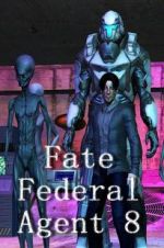 Watch Fate Federal Agent 8 Vidbull