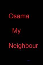 Watch Osama my Neighbour Vidbull