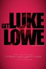 Watch Get Luke Lowe Vidbull