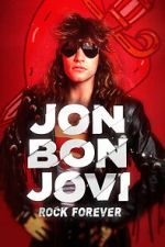 Watch Jon Bon Jovi: Rock Forever Viooz