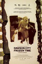 Watch Dawson City Frozen Time Vidbull