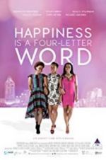 Watch Happiness Is a Four-letter Word Vidbull