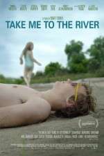 Watch Take Me to the River Vidbull