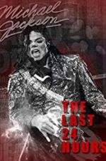 Watch The Last 24 Hours: Michael Jackson Vidbull