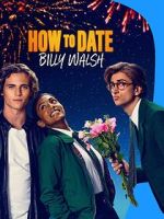 Watch How to Date Billy Walsh Solarmovie