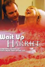 Watch Wait Up Harriet Vidbull
