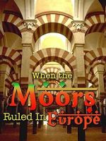 Watch When the Moors Ruled in Europe Vidbull