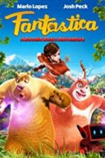 Watch Fantastica: A Boonie Bears Adventure Vidbull