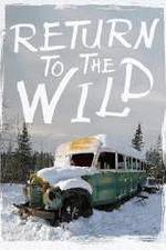 Watch Return to the Wild: The Chris McCandless Story Vidbull