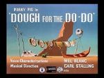Watch Dough for the Do-Do (Short 1949) Vidbull